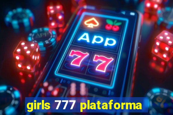 girls 777 plataforma